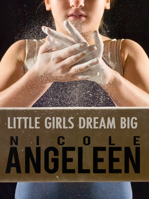 Title details for Little Girls Dream Big by Nicole Angeleen - Available